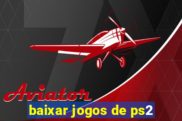 baixar jogos de ps2